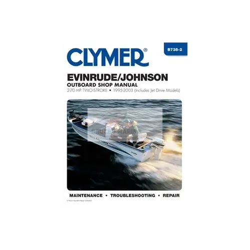 Clymer Shop Manual: Evinrude/Johnson 2–70 HP Two-Stroke Outboards (1995–2003), Including Jet Drives (B735-2)