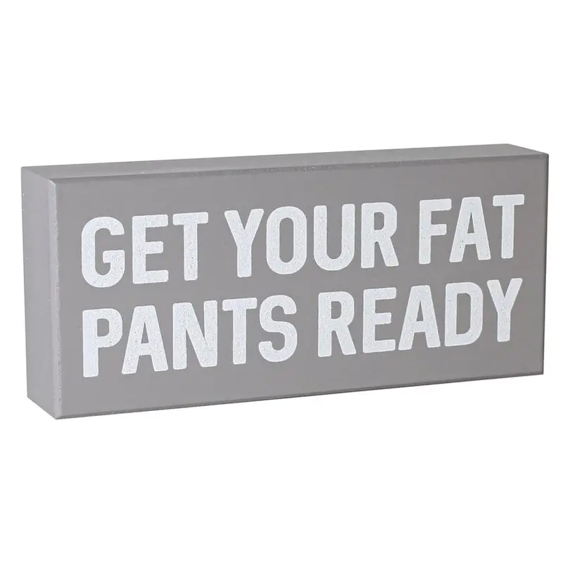 ‘Fat Pants’ Box Sign – Lighthearted Humor for Lake House Walls