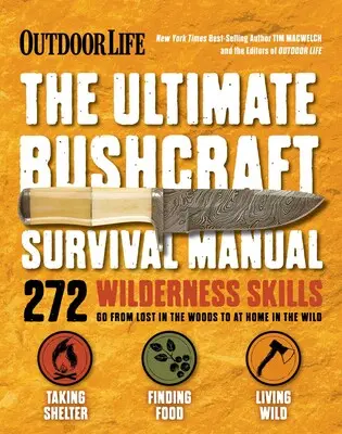Ultimate Bushcraft Survival Guide: Expert Outdoor Skills Handbook