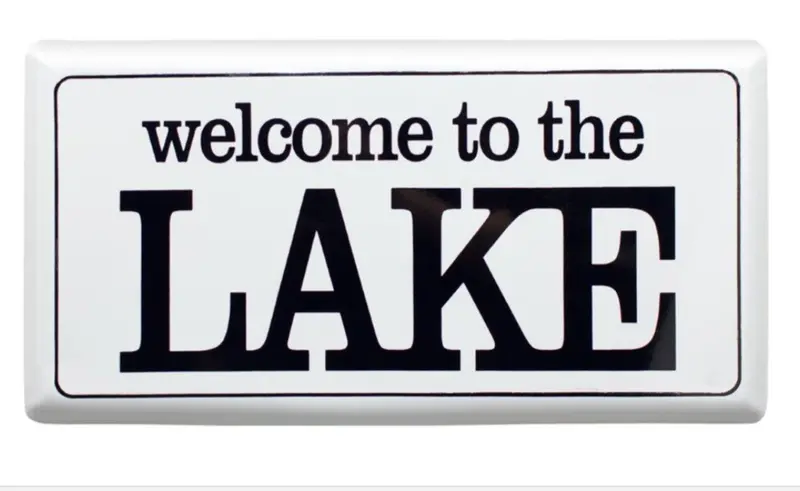 Welcome to the Lake Decorative Signboard